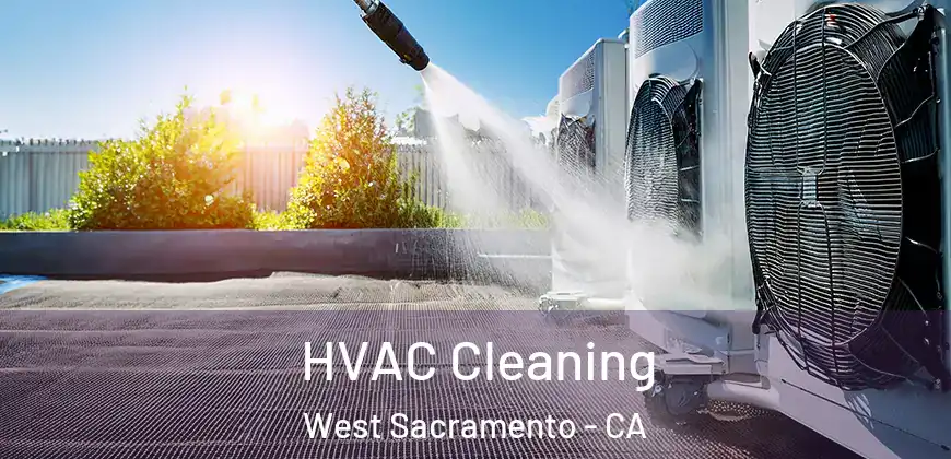 HVAC Cleaning West Sacramento - CA